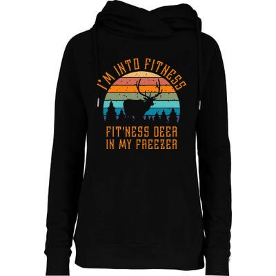 I'm Into Fitness Fit'Ness Deer In My Freezer Deer Hunting Womens Funnel Neck Pullover Hood