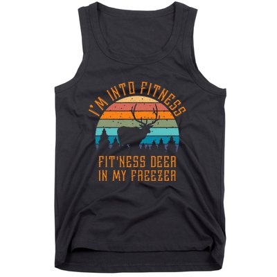 I'm Into Fitness Fit'Ness Deer In My Freezer Deer Hunting Tank Top