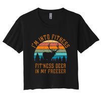 I'm Into Fitness Fit'Ness Deer In My Freezer Deer Hunting Women's Crop Top Tee