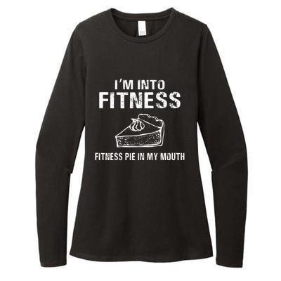 I'm Into Fitness Pie In My Mouth Gift Great Gift Womens CVC Long Sleeve Shirt