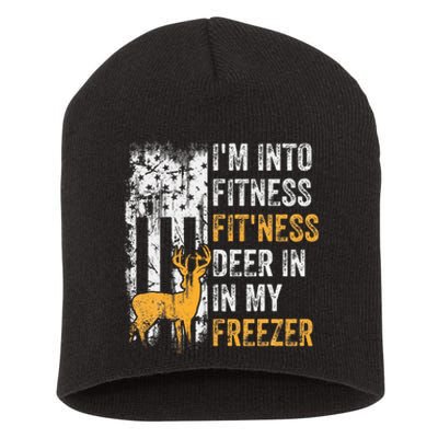 I'm Into Fitness Deer Freezer Funny Hunting Deer Hunter Short Acrylic Beanie