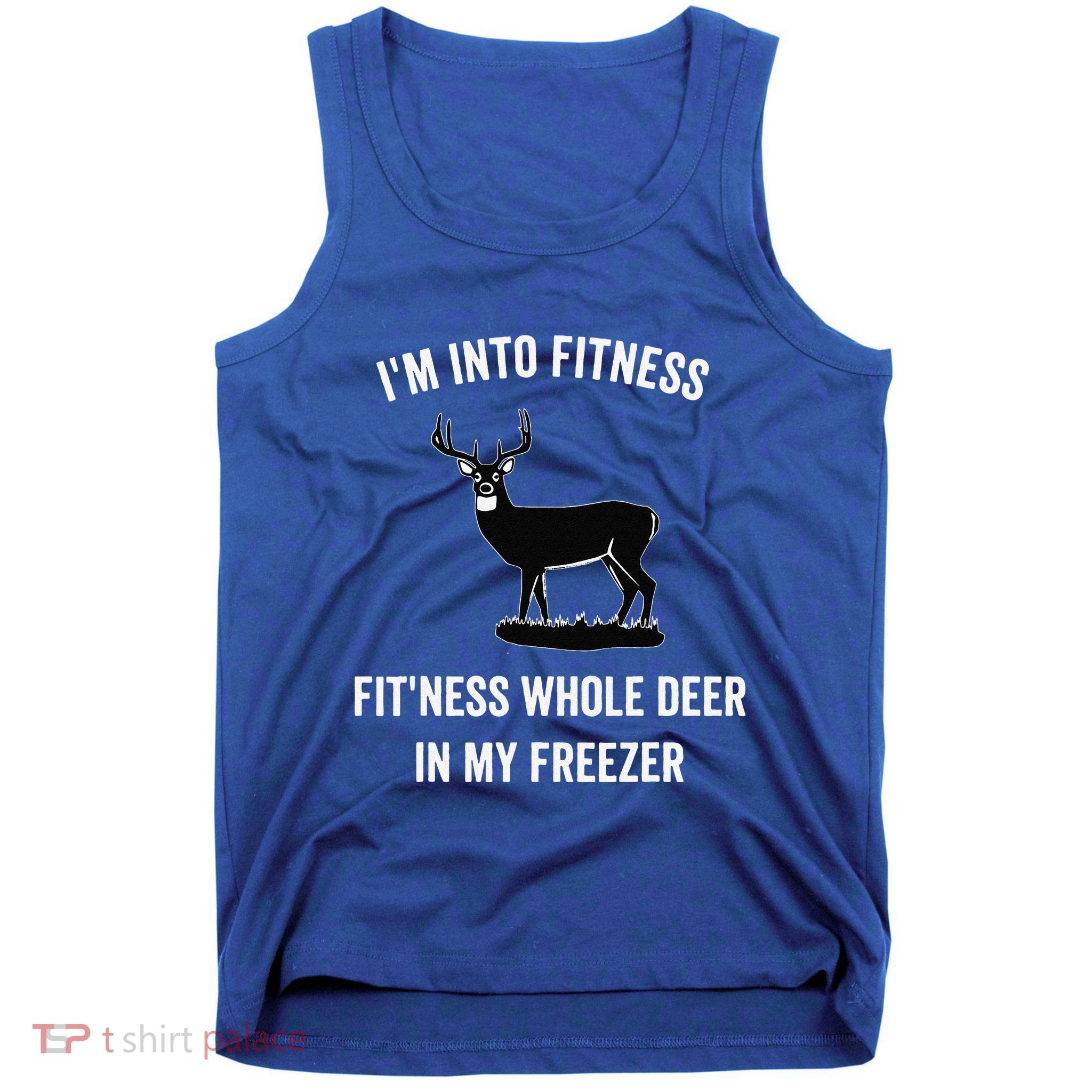 I'm Into Fitness Funny Joke Deer Hunting Gift For Hunters Tank Top
