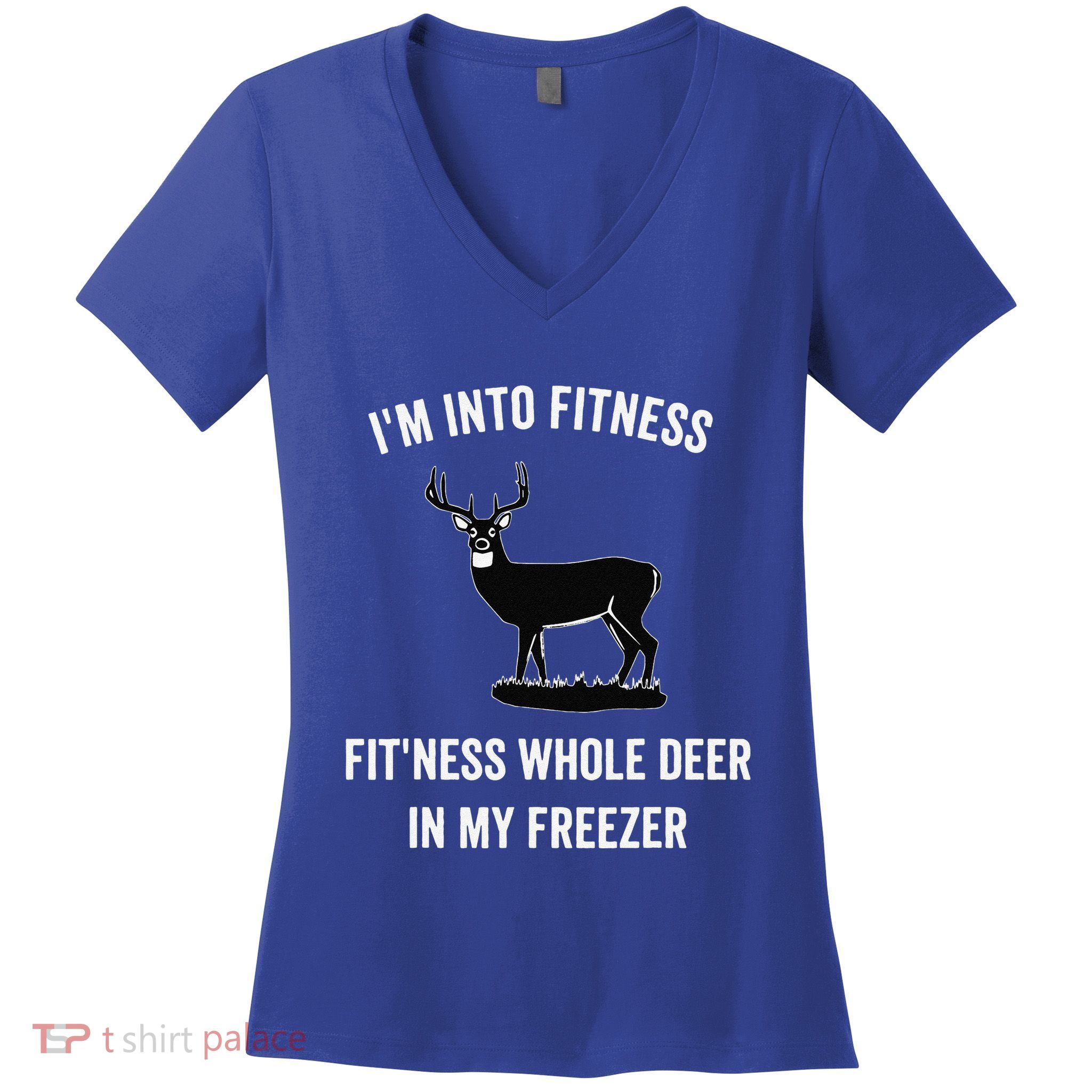 I'm Into Fitness Funny Joke Deer Hunting Gift For Hunters Women's V-Neck T-Shirt
