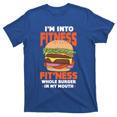 I'm Into Fitness Burger Hamburger Fast Food Foodie Gift T-Shirt