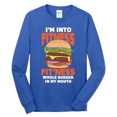 I'm Into Fitness Burger Hamburger Fast Food Foodie Gift Tall Long Sleeve T-Shirt