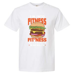 I'm Into Fitness Burger Hamburger Fast Food Foodie Gift Garment-Dyed Heavyweight T-Shirt