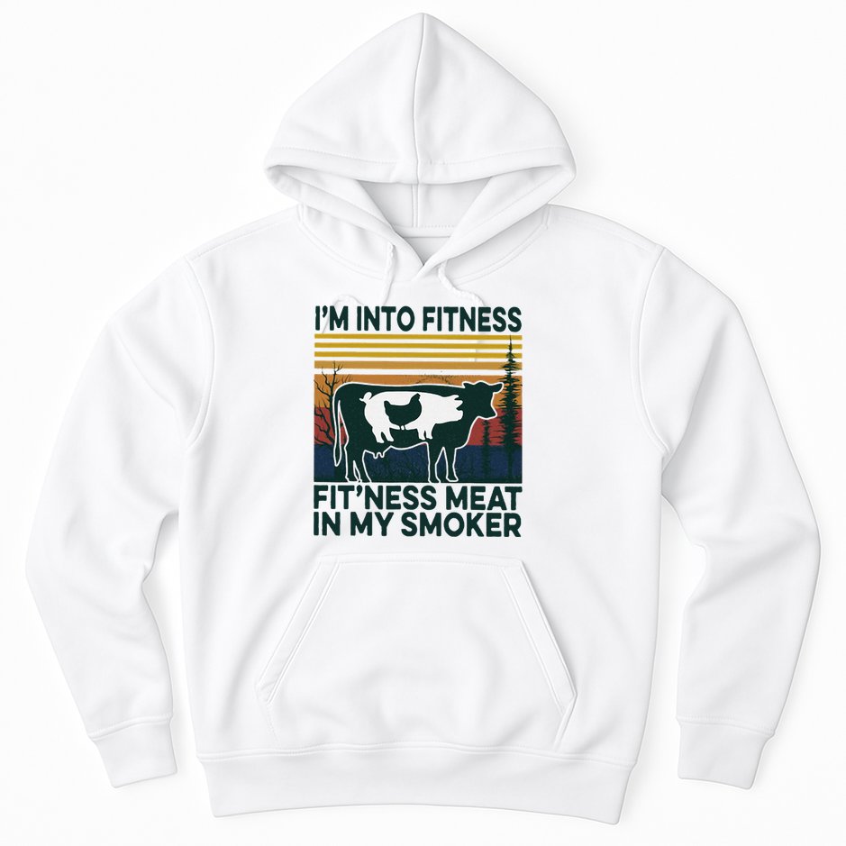 IM Into Fitness FitNess Meat In My Smoker Hoodie