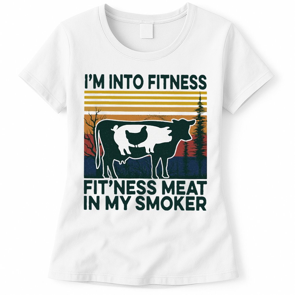 IM Into Fitness FitNess Meat In My Smoker Womens T-Shirt