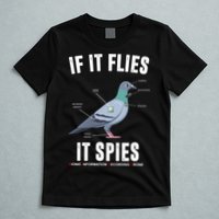 If It Flies It Spies Bionic Information Recording Drone T-Shirt
