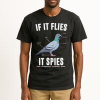 If It Flies It Spies Bionic Information Recording Drone Tall T-Shirt