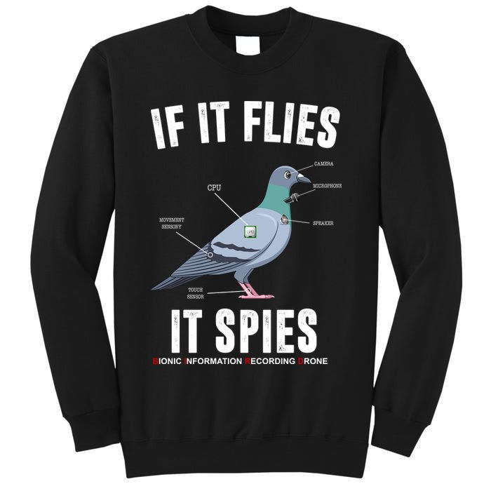 If It Flies It Spies Bionic Information Recording Drone Tall Sweatshirt