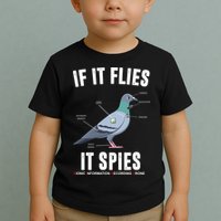 If It Flies It Spies Bionic Information Recording Drone Toddler T-Shirt