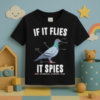 If It Flies It Spies Bionic Information Recording Drone Toddler T-Shirt