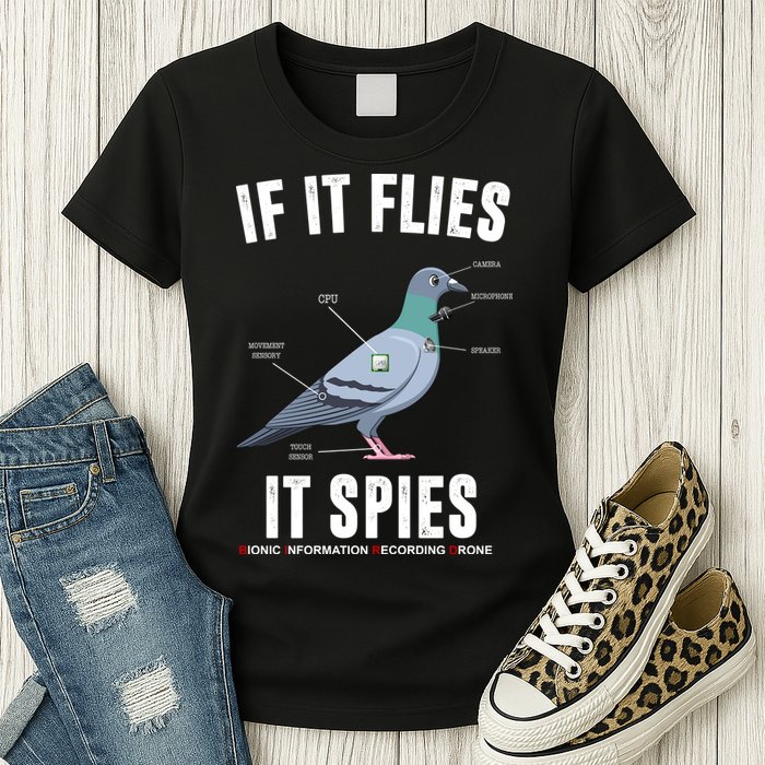 If It Flies It Spies Bionic Information Recording Drone Womens T-Shirt