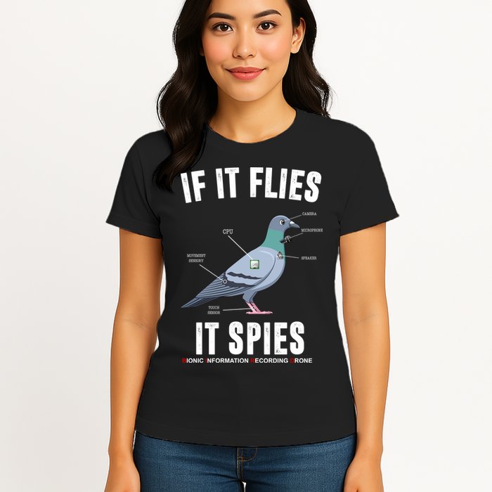 If It Flies It Spies Bionic Information Recording Drone Womens T-Shirt