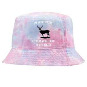 I'm Into Fitness Funny Joke Deer Hunting Gift For Hunters Tie-Dyed Bucket Hat