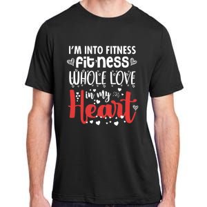 Im Into Fitness Fitness Whole Love In My Heart Valentine Gift Adult ChromaSoft Performance T-Shirt