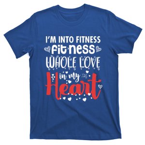 Im Into Fitness Fitness Whole Love In My Heart Valentine Gift T-Shirt