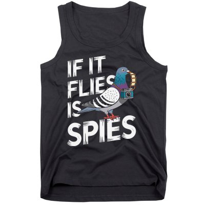 If It Flies It Spie.S Pigeon Bird Tank Top