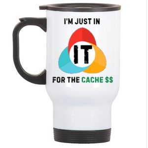 In It For The Cache$$ Stainless Steel Travel Mug