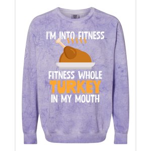 IM Into Fitness Whole Turkey In My Mouth Thanksgiving Gift Colorblast Crewneck Sweatshirt