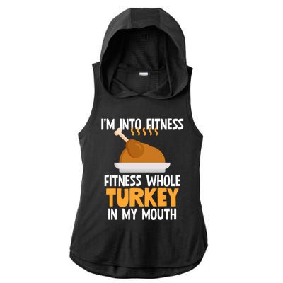 IM Into Fitness Whole Turkey In My Mouth Thanksgiving Gift Ladies PosiCharge Tri-Blend Wicking Draft Hoodie Tank