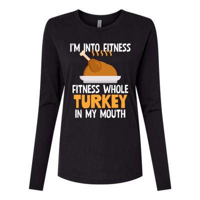 IM Into Fitness Whole Turkey In My Mouth Thanksgiving Gift Womens Cotton Relaxed Long Sleeve T-Shirt