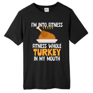 IM Into Fitness Whole Turkey In My Mouth Thanksgiving Gift Tall Fusion ChromaSoft Performance T-Shirt