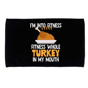 IM Into Fitness Whole Turkey In My Mouth Thanksgiving Gift Microfiber Hand Towel