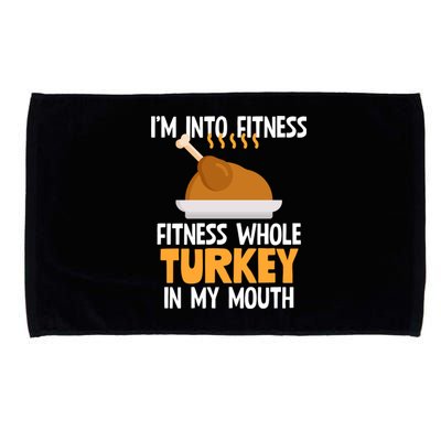 IM Into Fitness Whole Turkey In My Mouth Thanksgiving Gift Microfiber Hand Towel