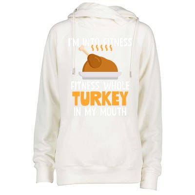 IM Into Fitness Whole Turkey In My Mouth Thanksgiving Gift Womens Funnel Neck Pullover Hood