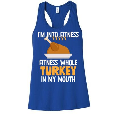 IM Into Fitness Whole Turkey In My Mouth Thanksgiving Gift Women's Racerback Tank