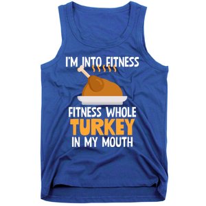 IM Into Fitness Whole Turkey In My Mouth Thanksgiving Gift Tank Top