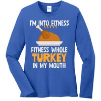 IM Into Fitness Whole Turkey In My Mouth Thanksgiving Gift Ladies Long Sleeve Shirt