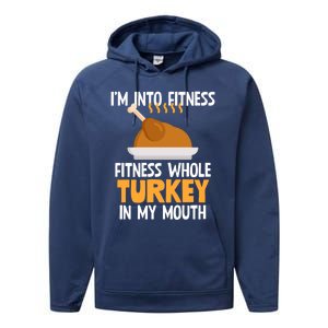 IM Into Fitness Whole Turkey In My Mouth Thanksgiving Gift Performance Fleece Hoodie