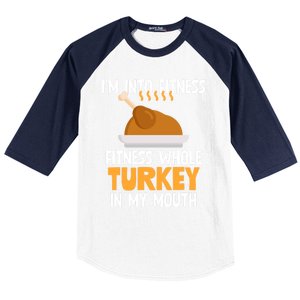 IM Into Fitness Whole Turkey In My Mouth Thanksgiving Gift Baseball Sleeve Shirt