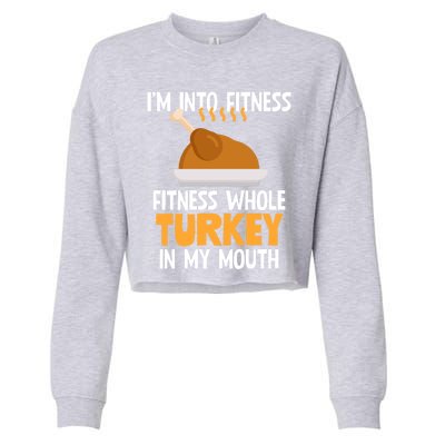 IM Into Fitness Whole Turkey In My Mouth Thanksgiving Gift Cropped Pullover Crew