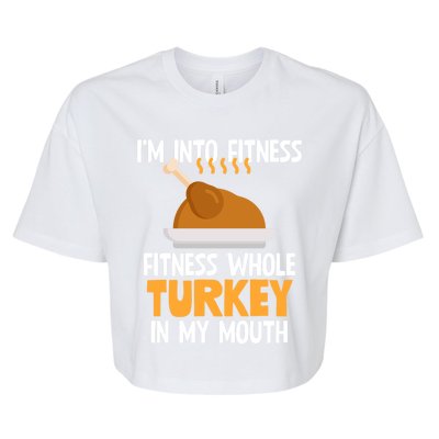 IM Into Fitness Whole Turkey In My Mouth Thanksgiving Gift Bella+Canvas Jersey Crop Tee