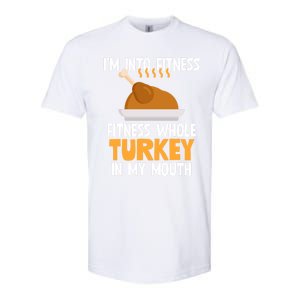 IM Into Fitness Whole Turkey In My Mouth Thanksgiving Gift Softstyle CVC T-Shirt