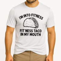 Im Into Fitness Taco In My Mouth Funny Taco Men Womens Cooling Performance Crew T-Shirt