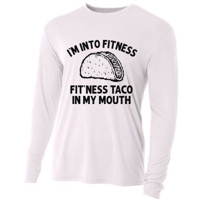 Im Into Fitness Taco In My Mouth Funny Taco Men Womens Cooling Performance Long Sleeve Crew