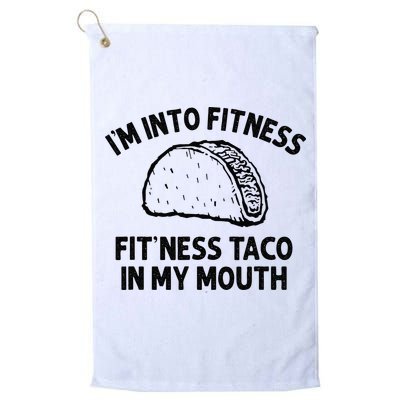 Im Into Fitness Taco In My Mouth Funny Taco Men Womens Golf Towel