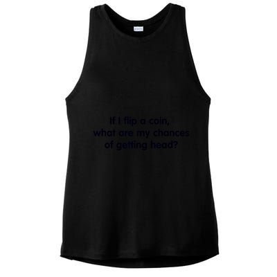 If I Flip A Coin What Are My Chances Of Getting Head? Quote Ladies PosiCharge Tri-Blend Wicking Tank