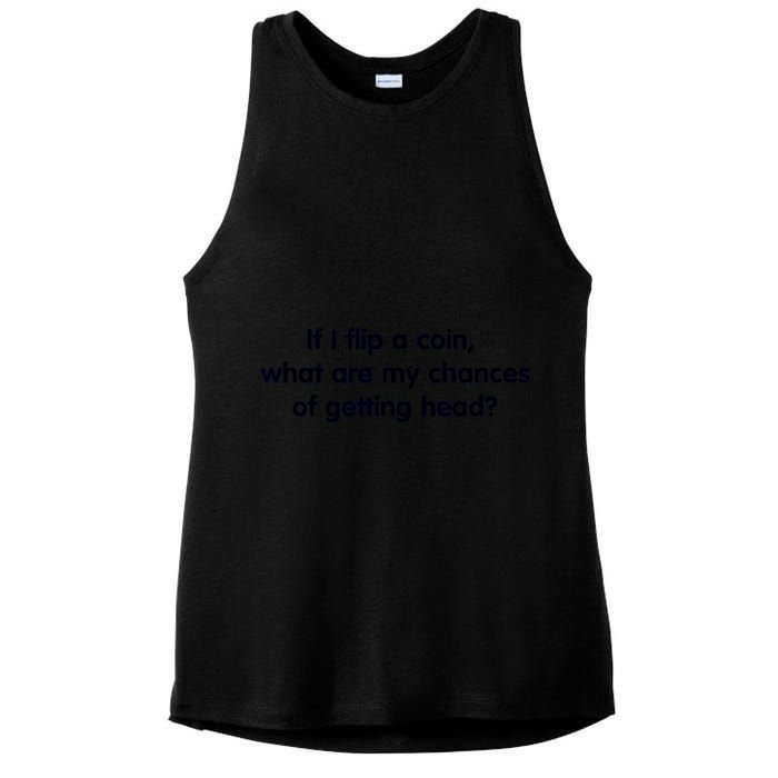 If I Flip A Coin What Are My Chances Of Getting Head? Quote Ladies PosiCharge Tri-Blend Wicking Tank