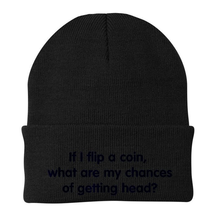 If I Flip A Coin What Are My Chances Of Getting Head? Quote Beanie