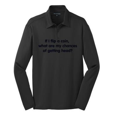 If I Flip A Coin What Are My Chances Of Getting Head? Quote Silk Touch Performance Long Sleeve Polo