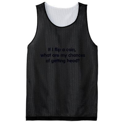 If I Flip A Coin What Are My Chances Of Getting Head? Quote Mesh Reversible Basketball Jersey Tank