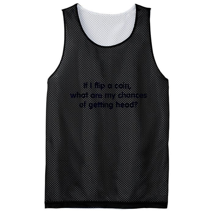 If I Flip A Coin What Are My Chances Of Getting Head? Quote Mesh Reversible Basketball Jersey Tank