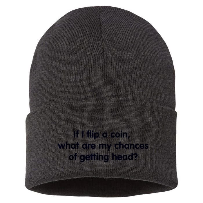 If I Flip A Coin What Are My Chances Of Getting Head? Quote Sustainable Knit Beanie