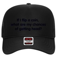 If I Flip A Coin What Are My Chances Of Getting Head? Quote Trucker Hat